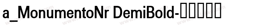 a_MonumentoNr DemiBold字体转换